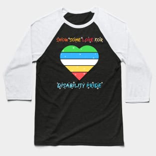 some love for disability pride month Baseball T-Shirt